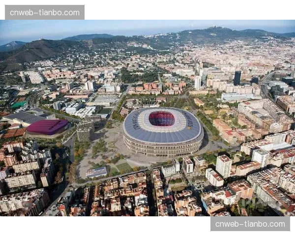 诺坎普改造工程进入最后阶段，预计今年八月全面开放